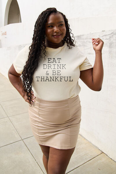 Simply Love Full Size EAT DRINK & BE THANKFUL Round Neck T-shirt